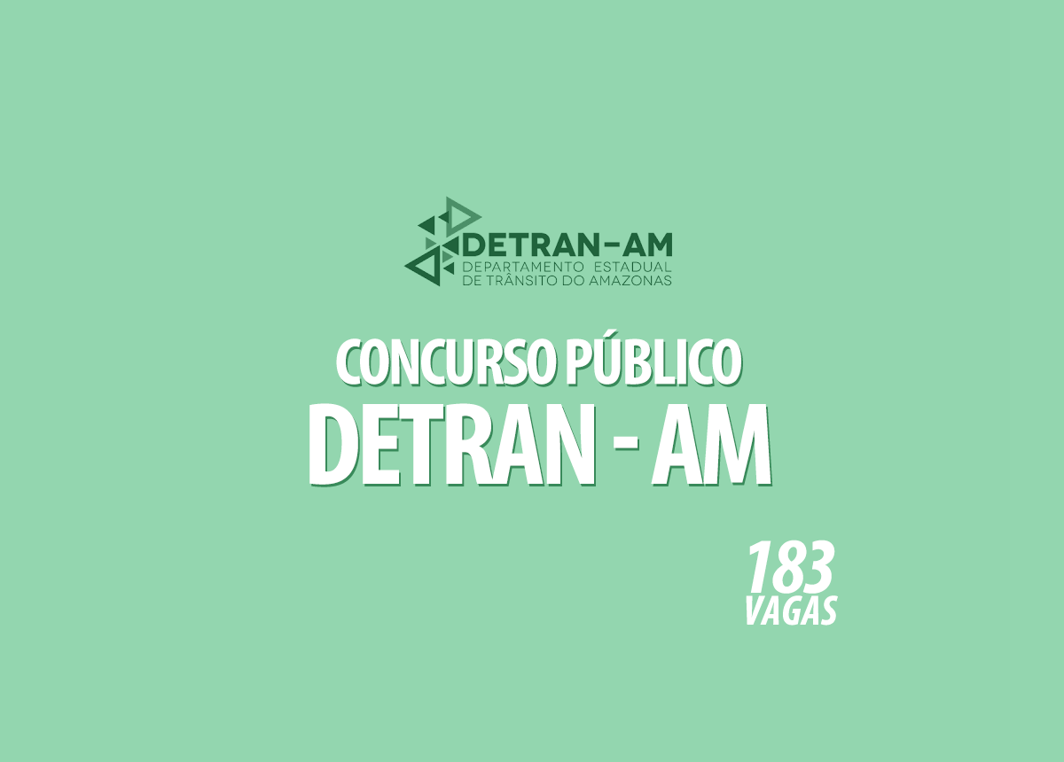 Concurso Público Detran - Amazonas Edital 001/2022