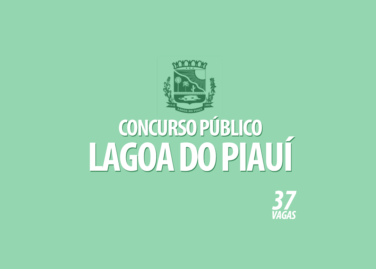 Concurso Público Prefeitura Lagoa do Piauí Edital 001/2022