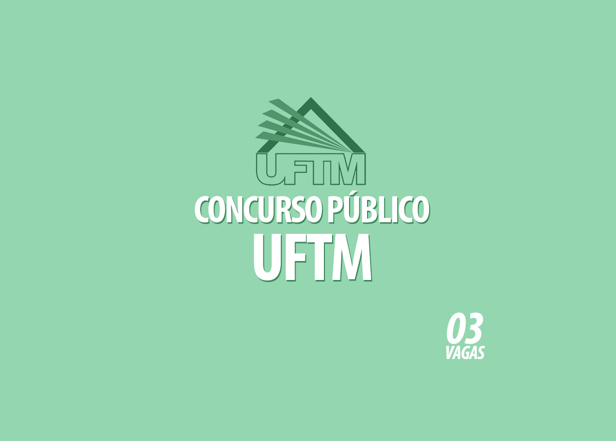 Concurso Público UFTM Edital 007/2022