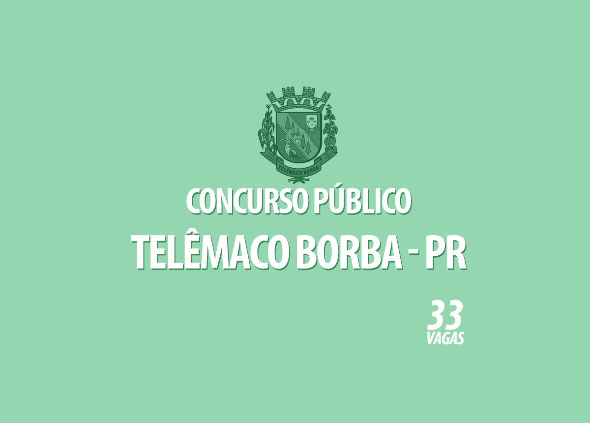 Concurso Telêmaco Borba - PR Edital 001/2022