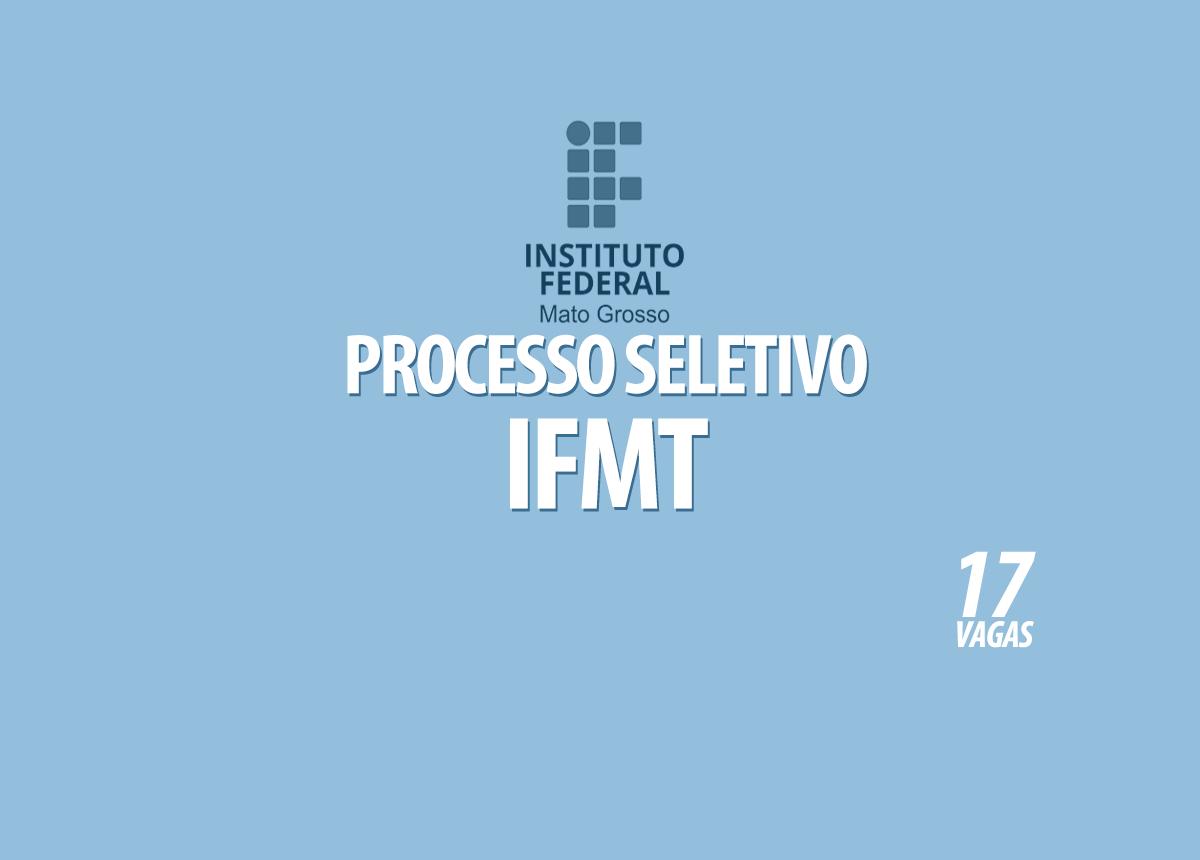 Processo Seletivo IFMT Edital 018/2022