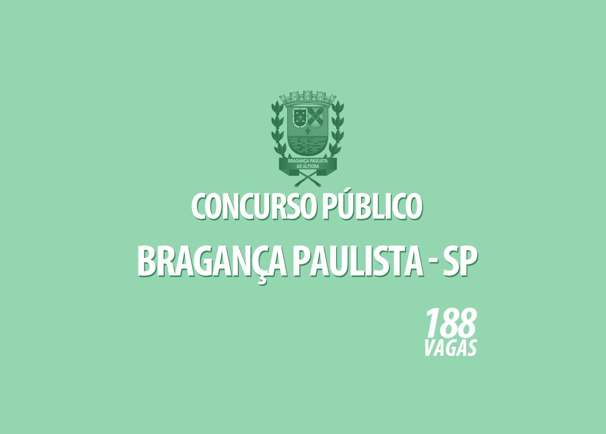 Concurso Público Prefeitura Bragança Paulista - SP | Edital 001/2022