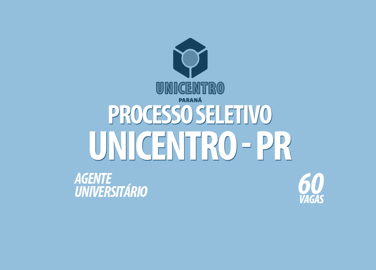 Teste Seletivo Unicentro - PR | Edital 050/2022 - Agentes Universitários