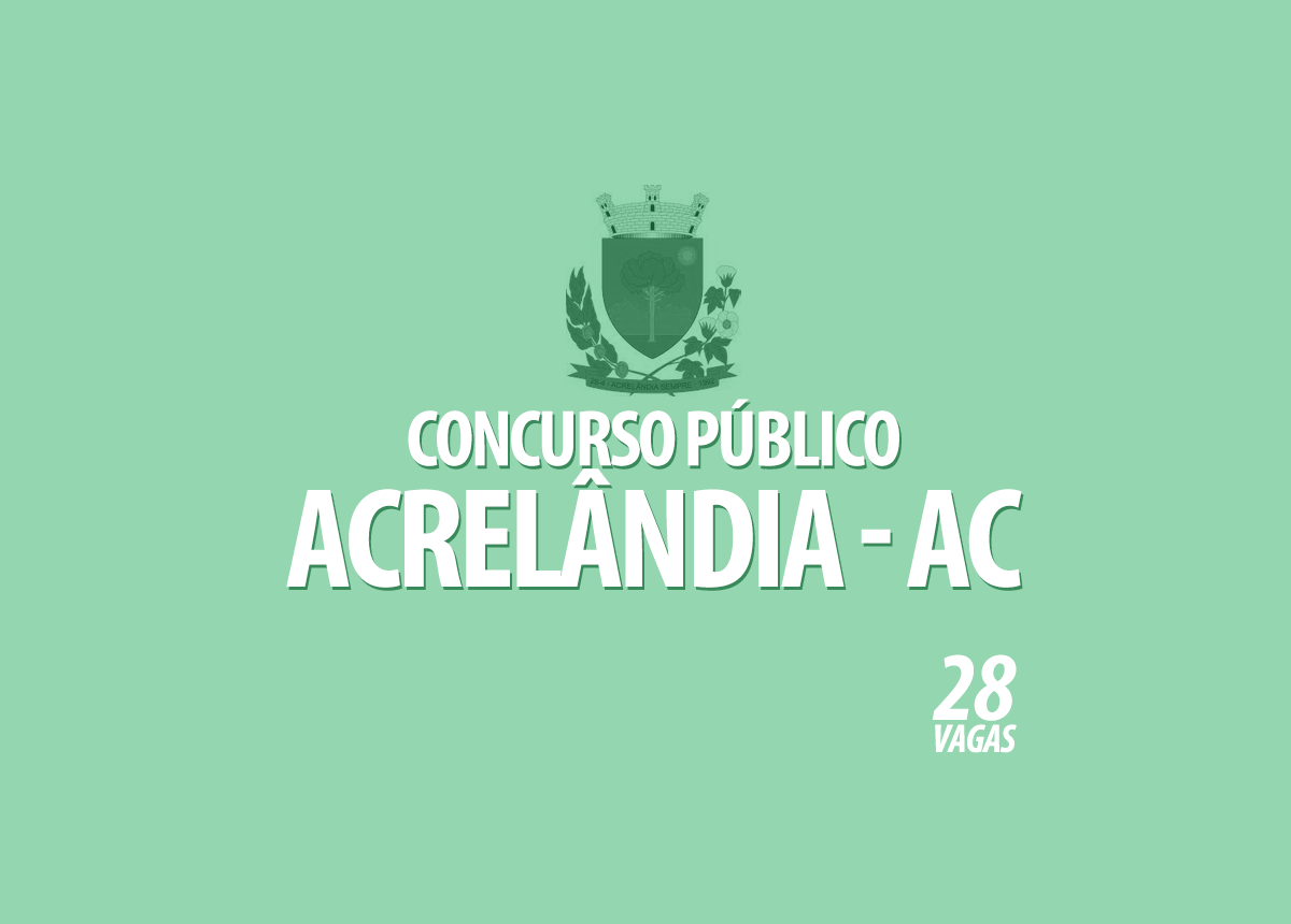 Concurso Público de Acrelândia - AC Edital 001/2022