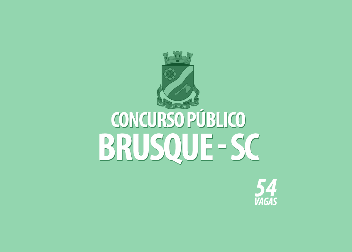 Concurso Público Prefeitura Brusque - SC Edital 001/2022