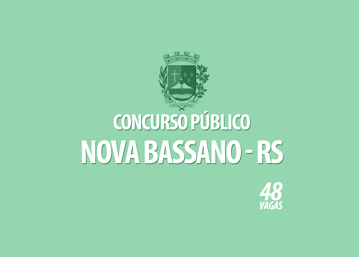 Concurso Prefeitura Nova Bassano - RS Edital 001/2022
