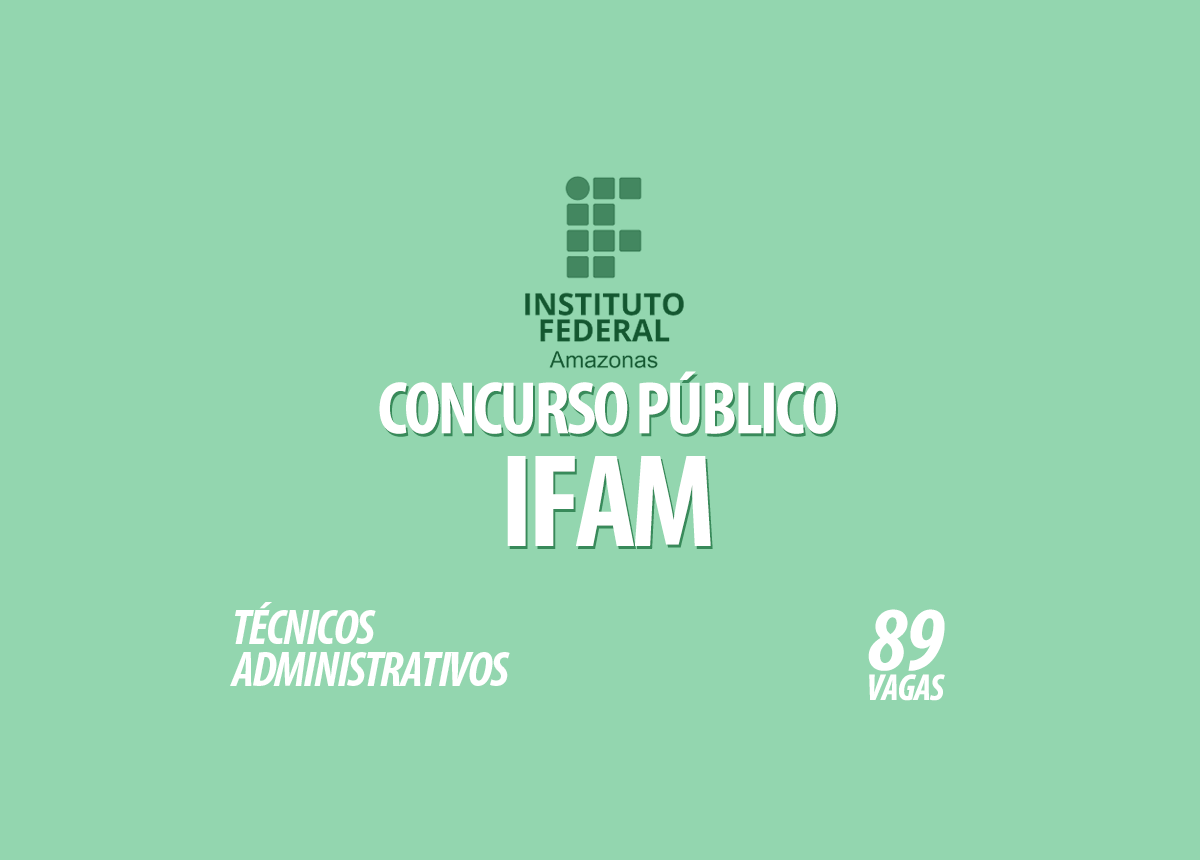 Concurso Técnico Administrativo IFAM Edital 001/2022