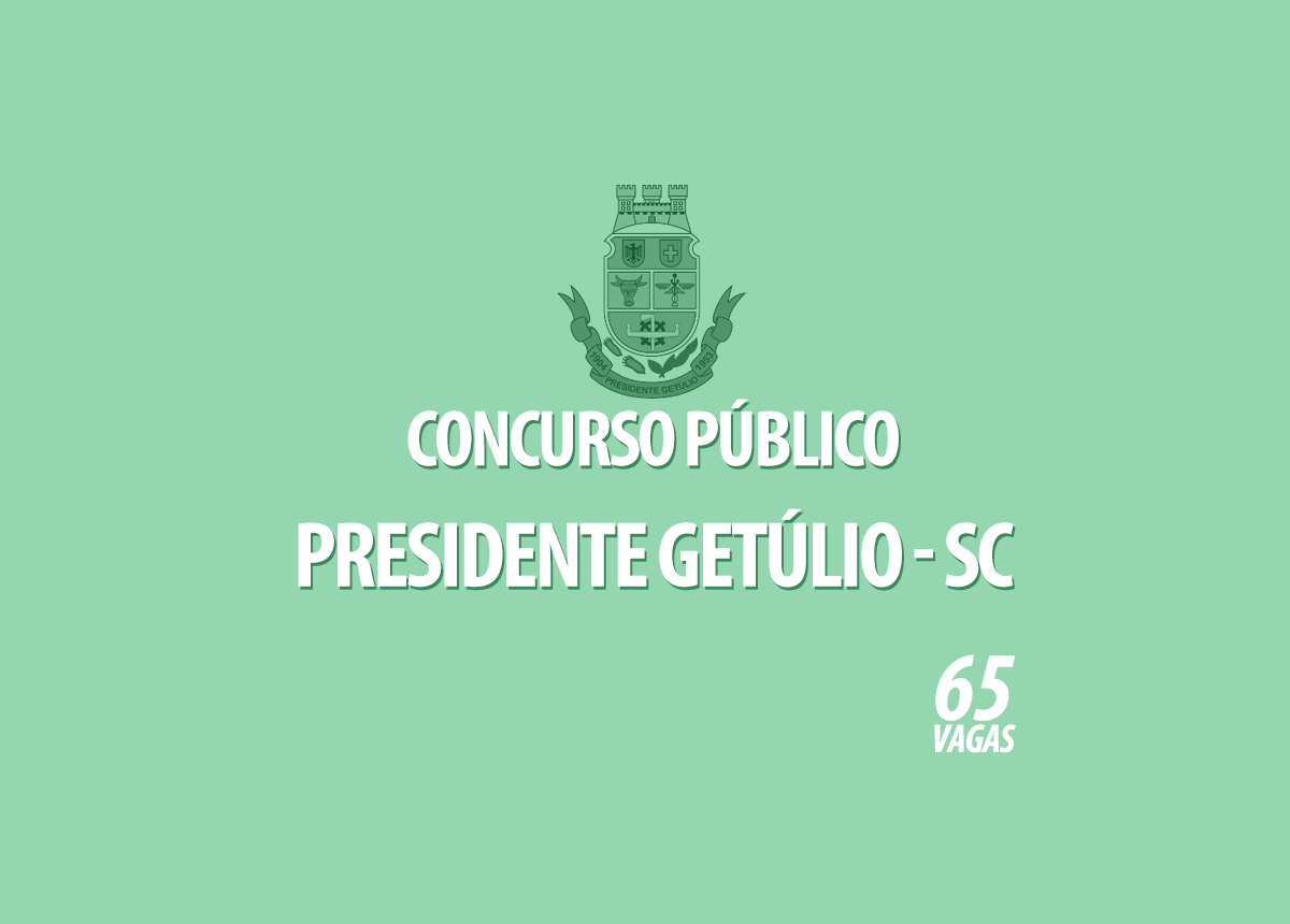 Concurso Presidente Getúlio - SC Edital 001/2022