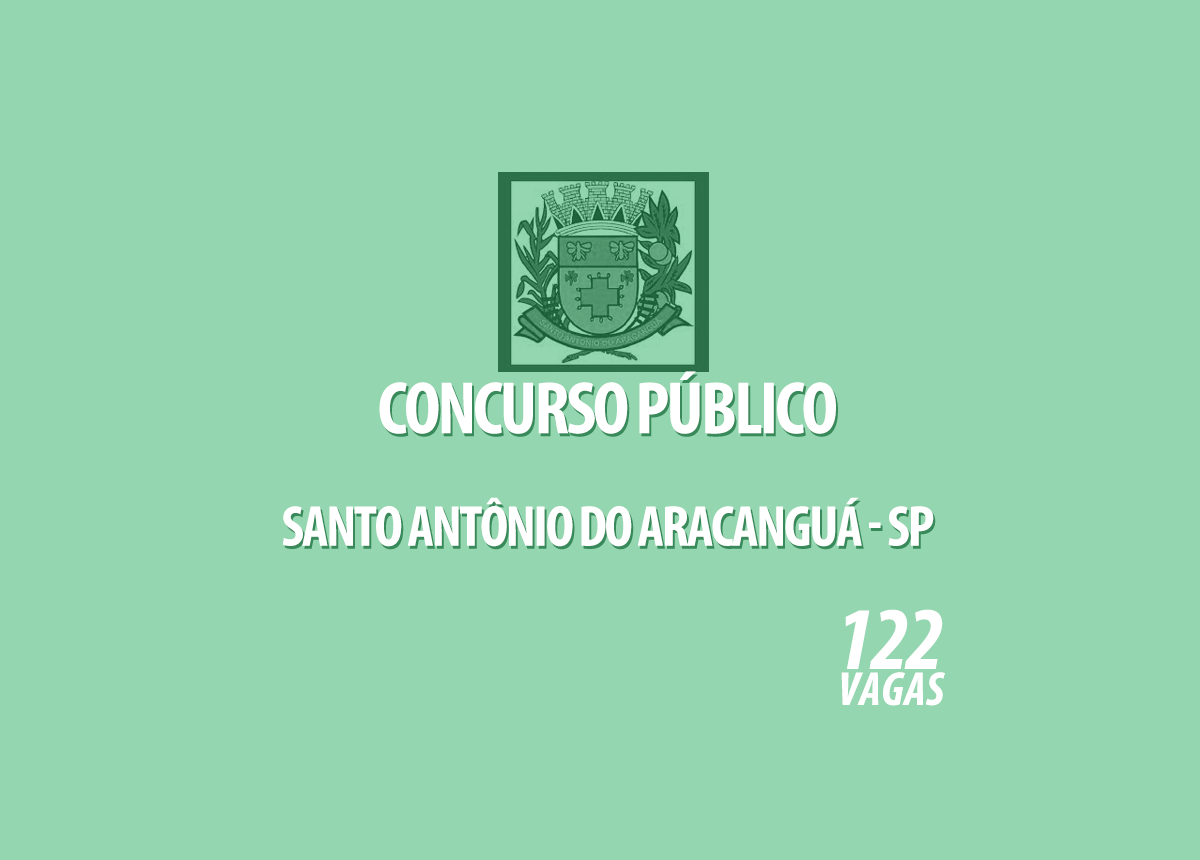 Concurso Público Santo Antônio do Aracanguá - SP Edital 001/2022