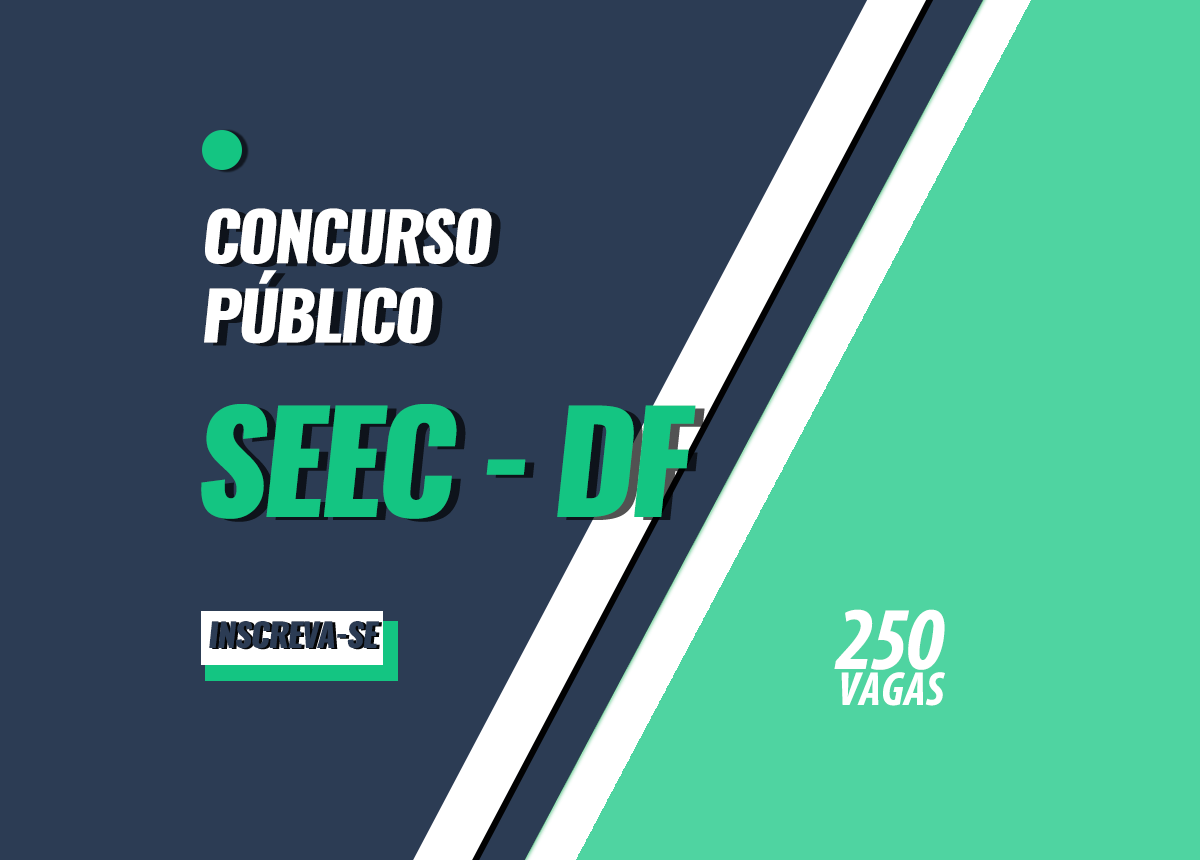 Concurso Público SEEC - DF Edital 001/2022