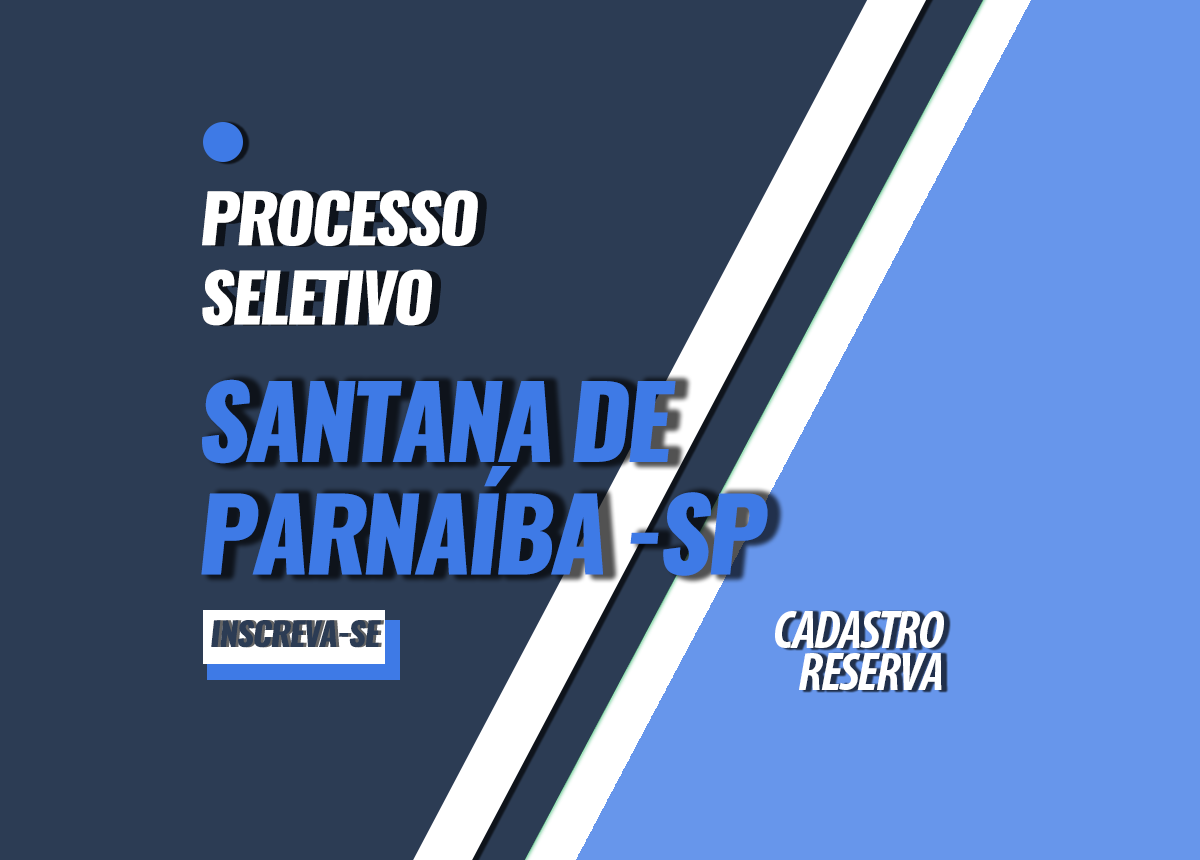 Processo Seletivo Santana de Parnaíba - SP Edital 002/2022