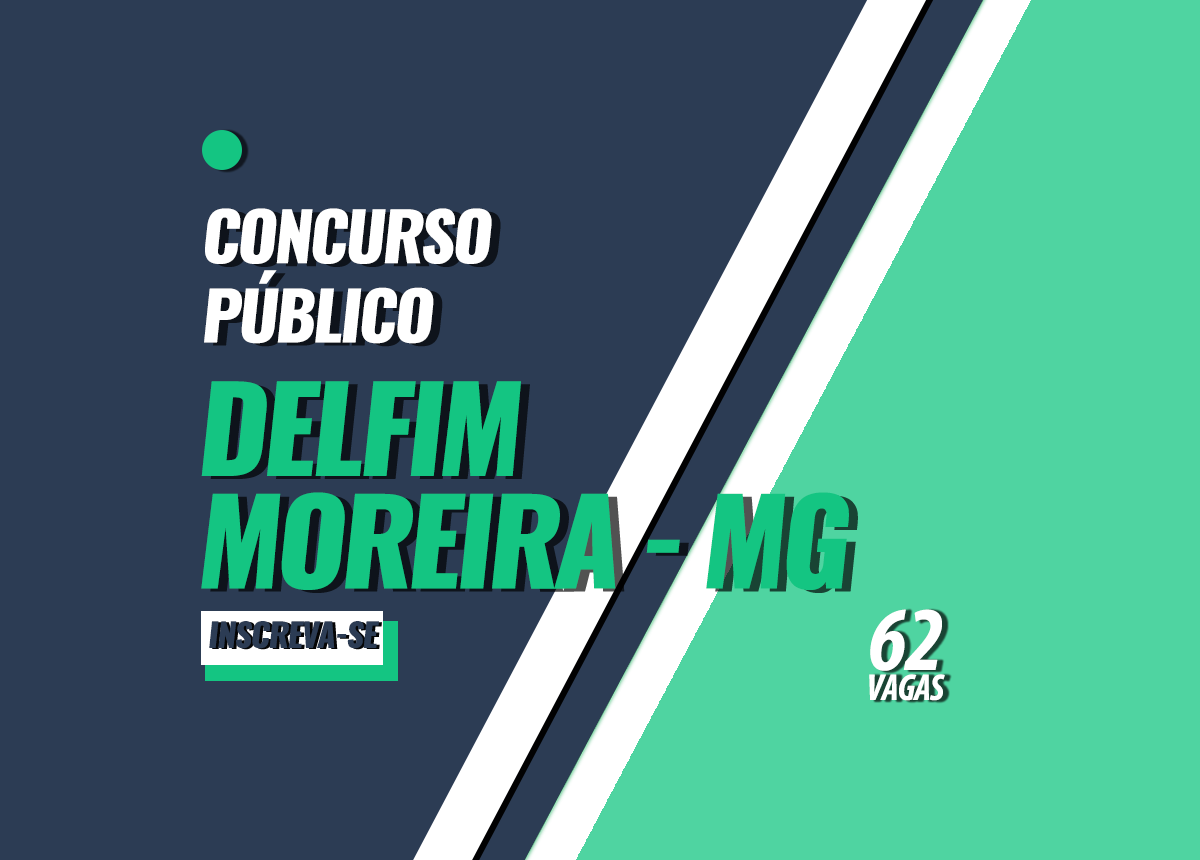 Concurso Prefeitura Delfim Moreira - MG Edital 001/2022