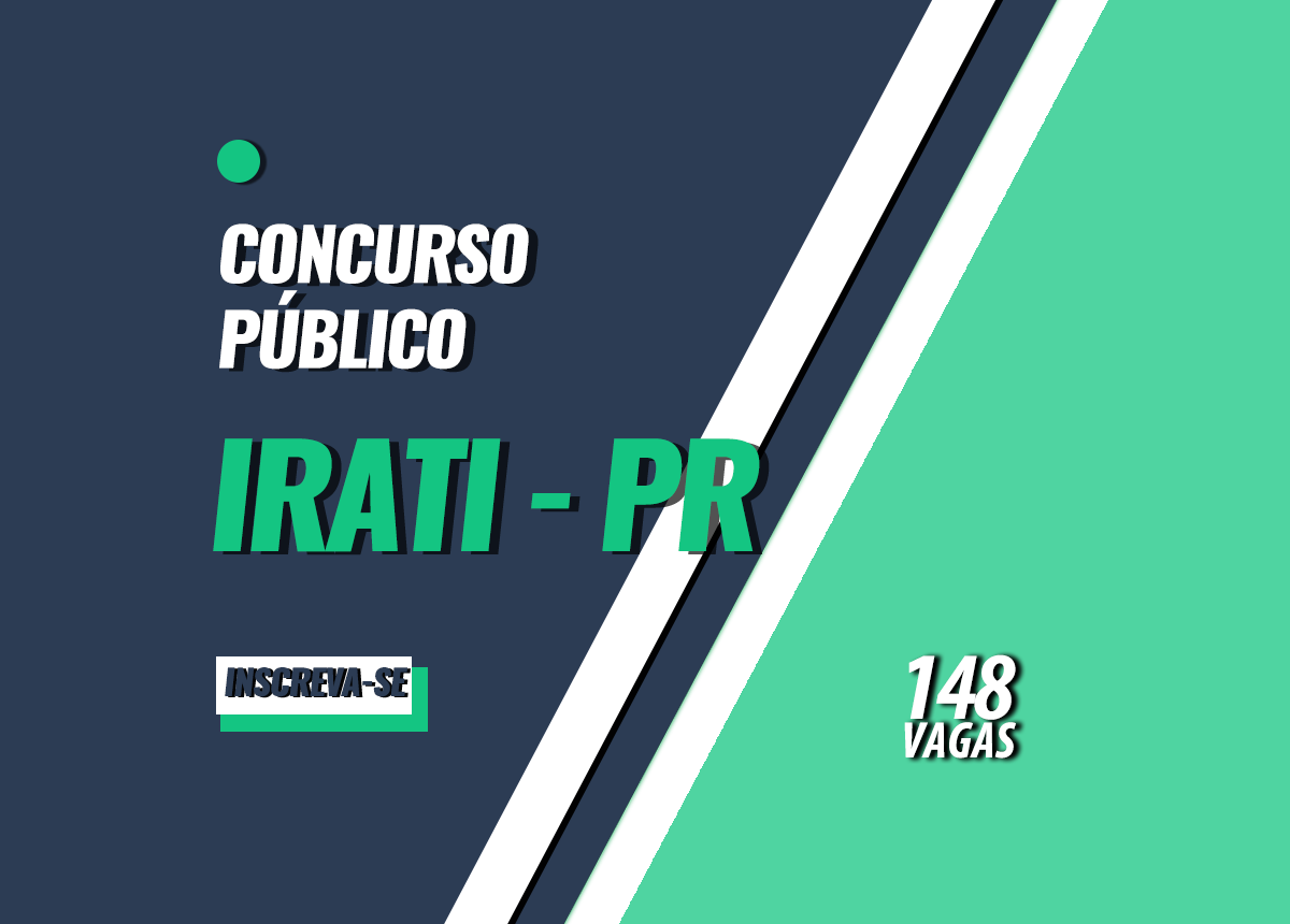 Concurso Prefeitura Irati - PR Edital 001/2022