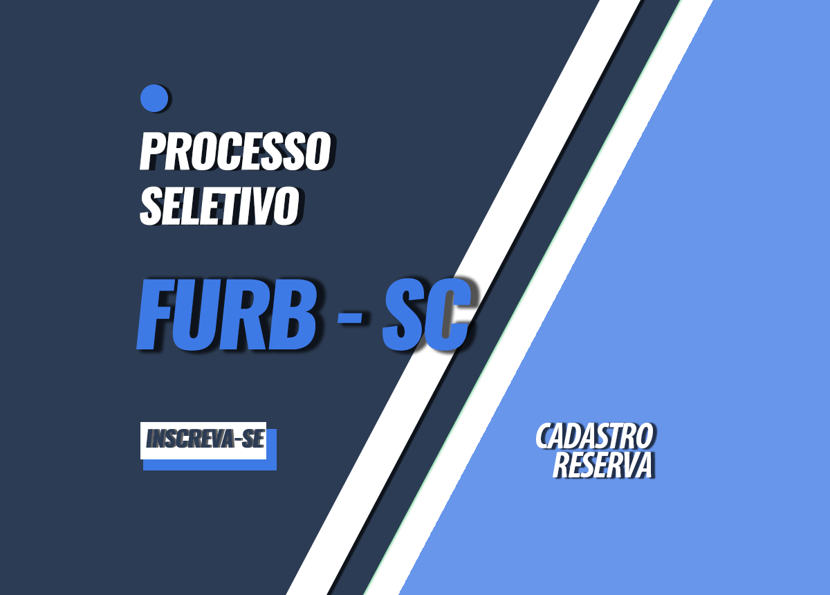Processos Seletivos FURB - SC Edital 049/2022
