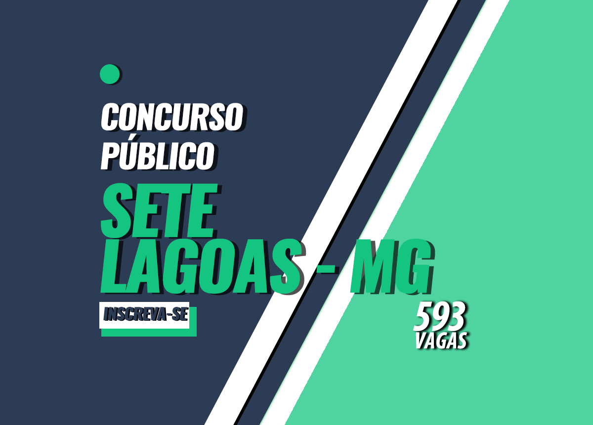 Concurso Prefeitura Sete Lagoas - MG Edital 001/2022