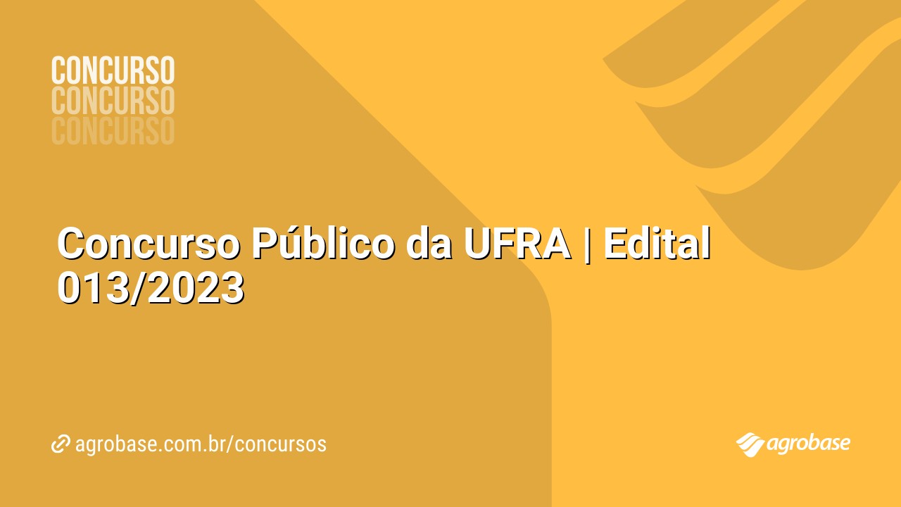 Concurso Público da UFRA | Edital 013/2023