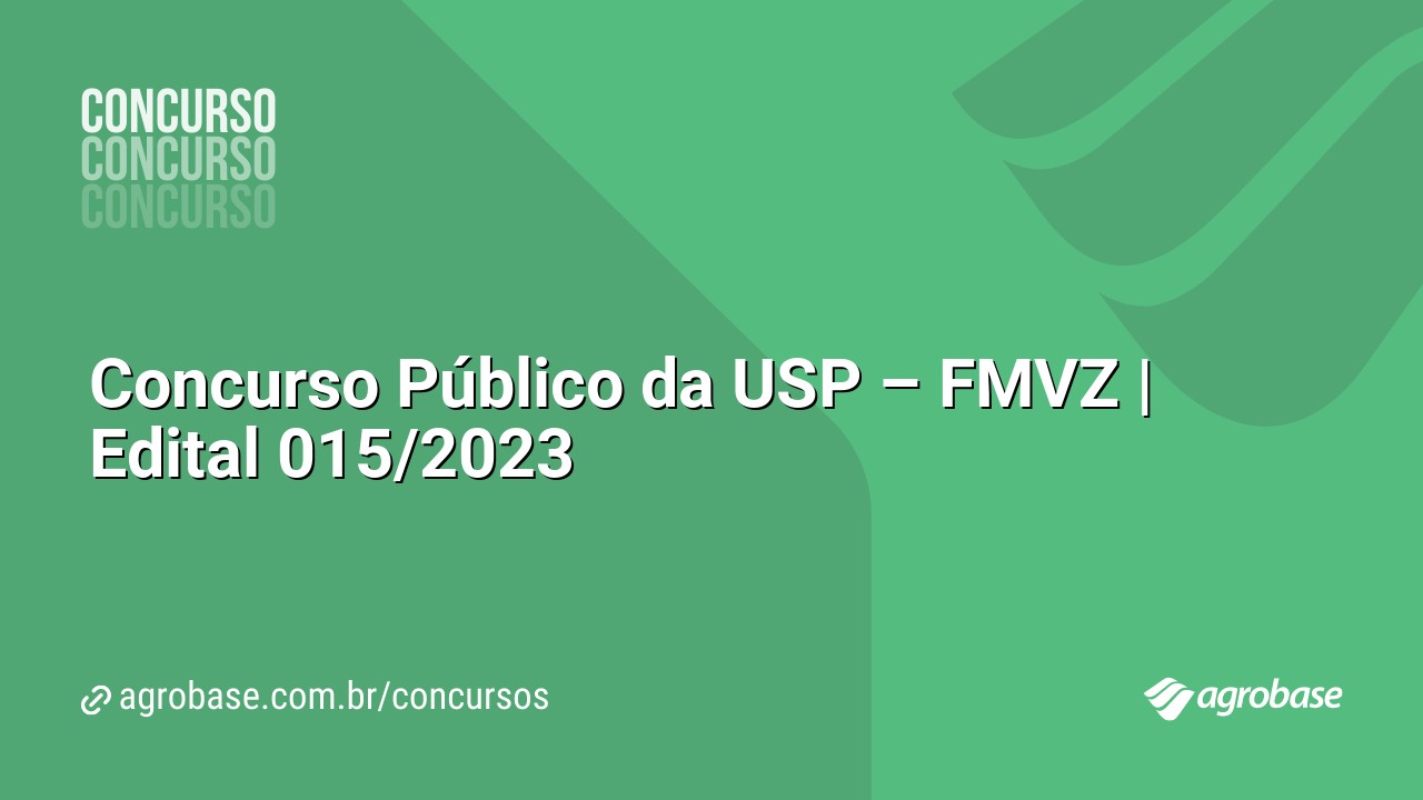 Concurso Público da USP – FMVZ | Edital 015/2023