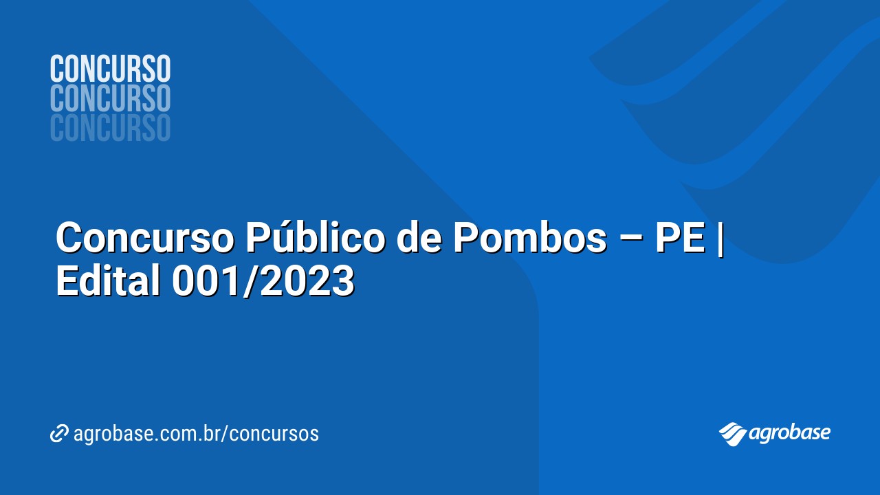 Concurso Público de Pombos – PE | Edital 001/2023