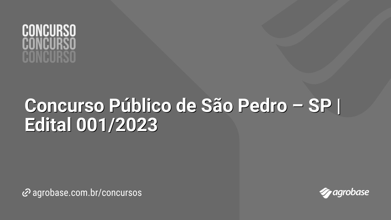 Concurso Público de São Pedro – SP | Edital 001/2023