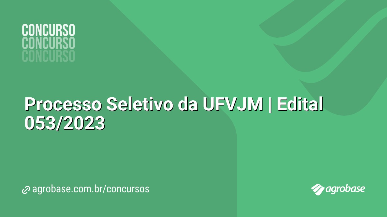 Processo Seletivo da UFVJM | Edital 053/2023