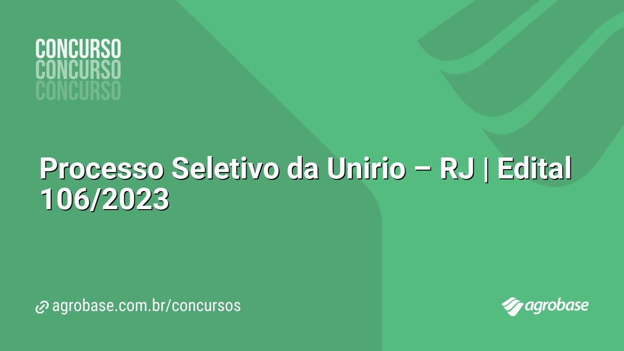 Processo Seletivo da Unirio – RJ | Edital 106/2023