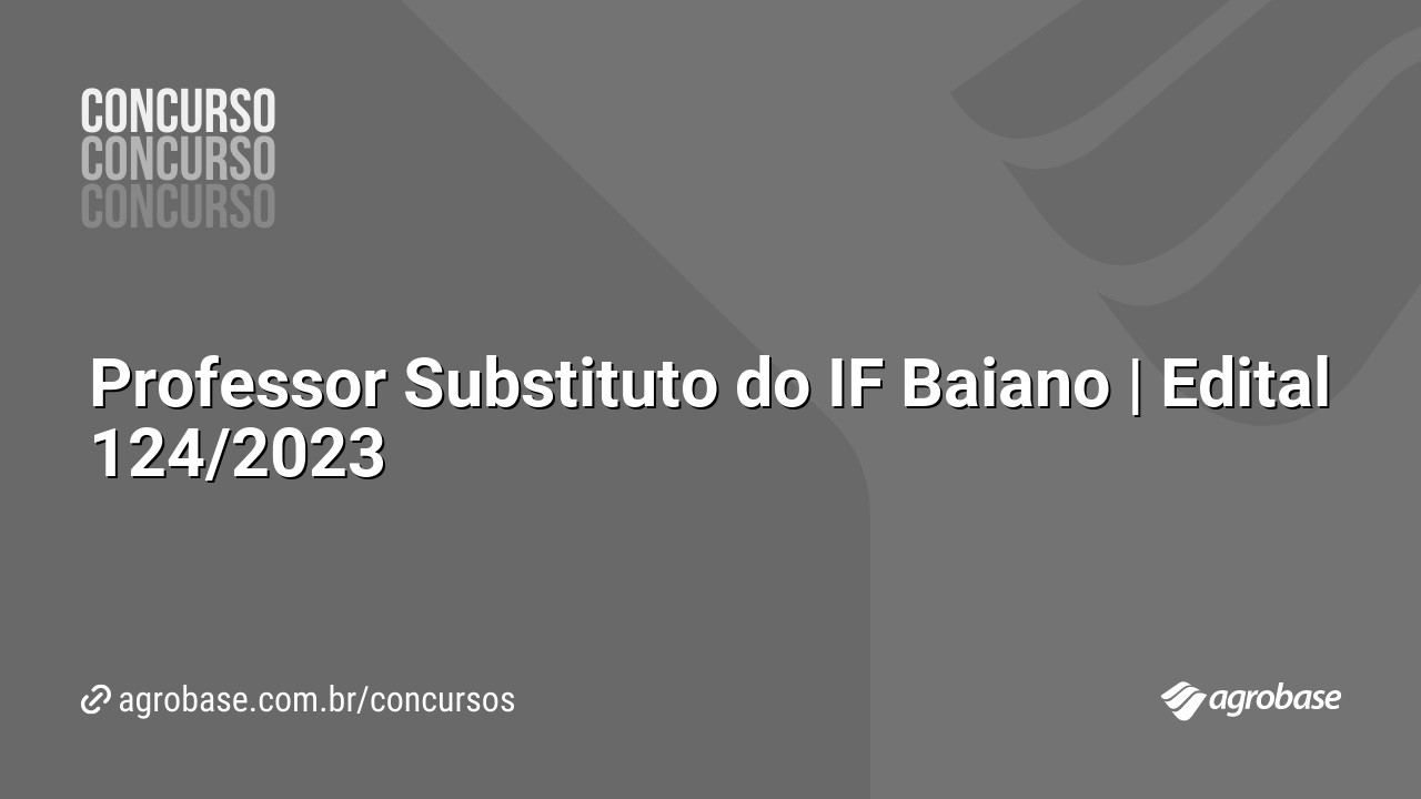 Professor Substituto do IF Baiano | Edital 124/2023