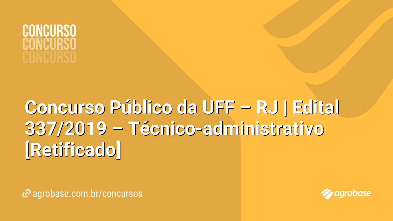 Concurso Público da UFF – RJ | Edital 337/2019 – Técnico-administrativo [Retificado]