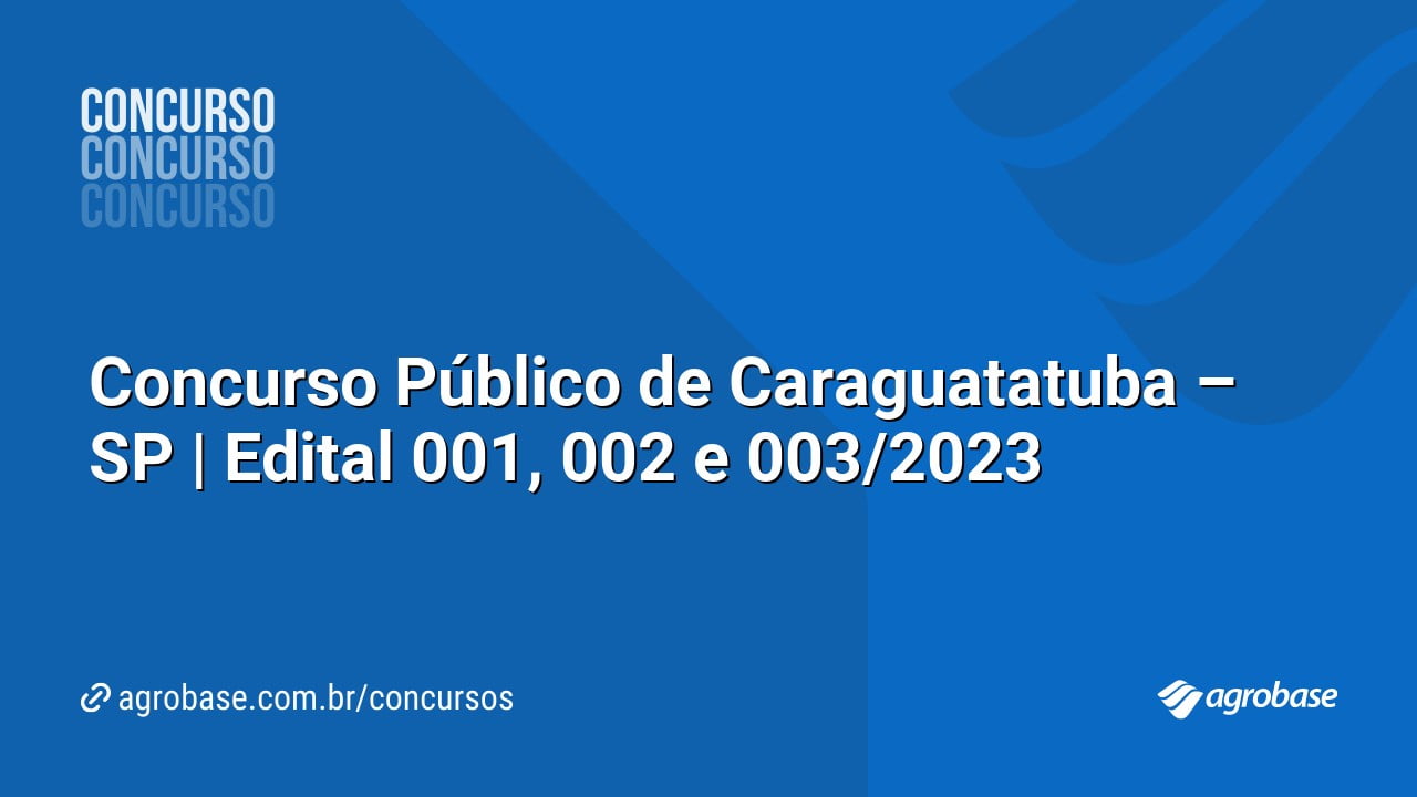 Concurso Público de Caraguatatuba – SP | Edital 001, 002 e 003/2023