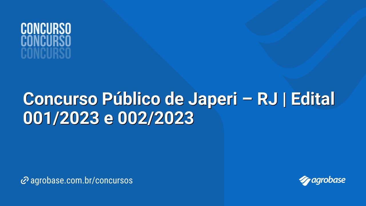 Concurso Público de Japeri – RJ | Edital 001/2023 e 002/2023