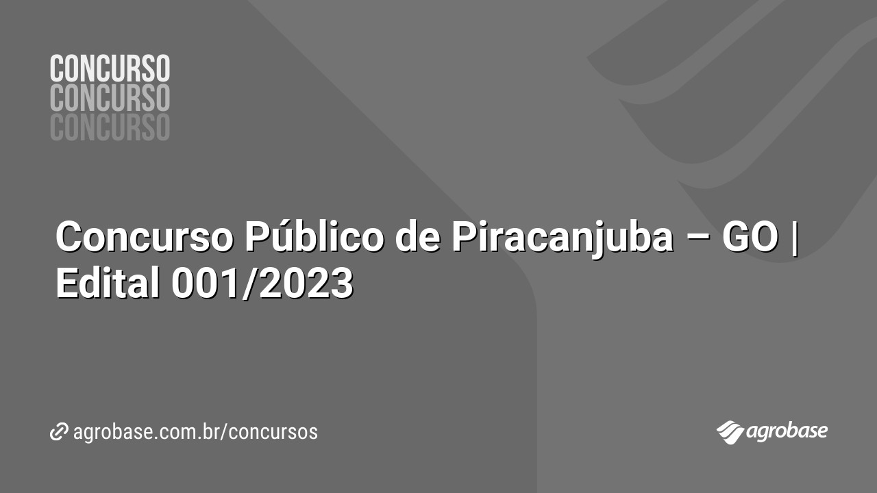 Concurso Público de Piracanjuba – GO | Edital 001/2023