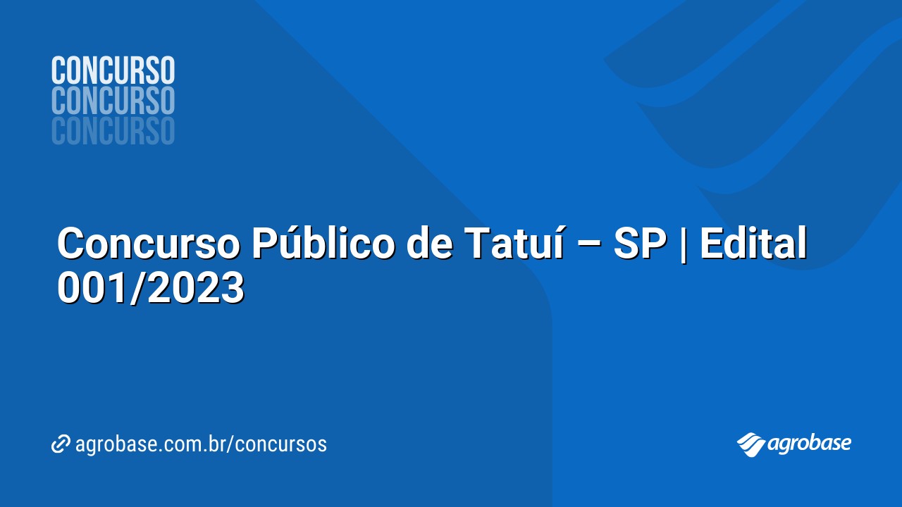 Concurso Público de Tatuí – SP | Edital 001/2023