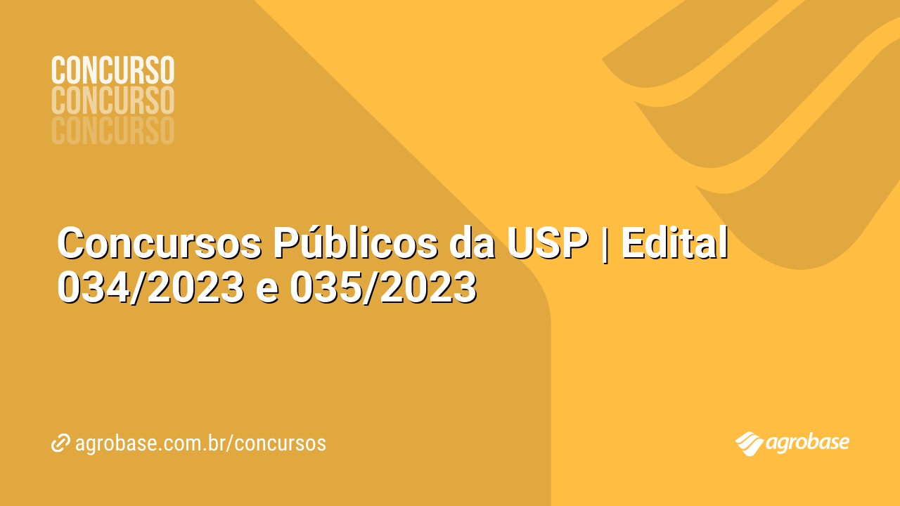 Concursos Públicos da USP | Edital 034/2023 e 035/2023