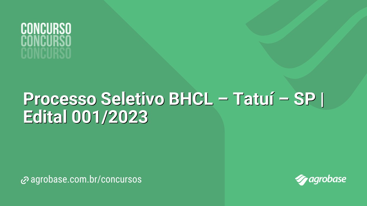 Processo Seletivo BHCL – Tatuí – SP | Edital 001/2023