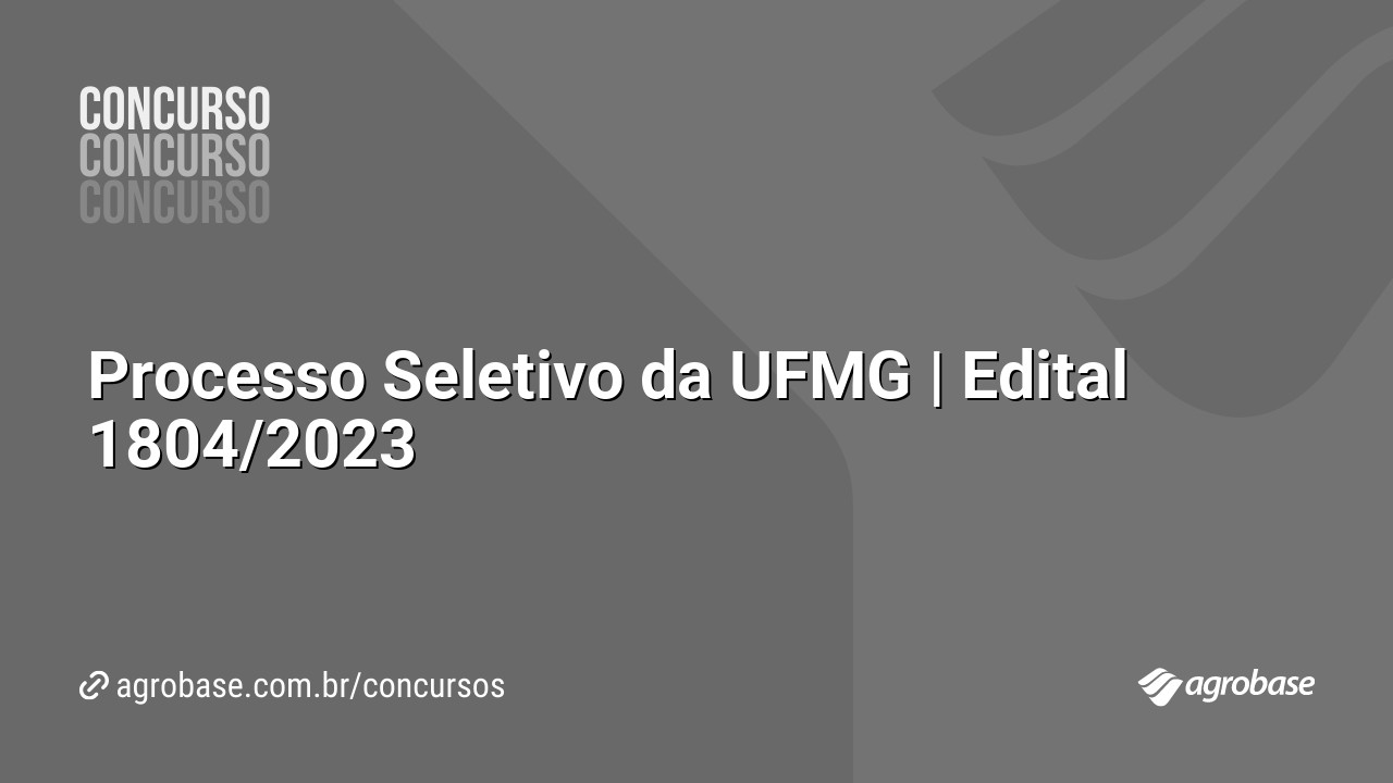 Processo Seletivo da UFMG | Edital 1804/2023