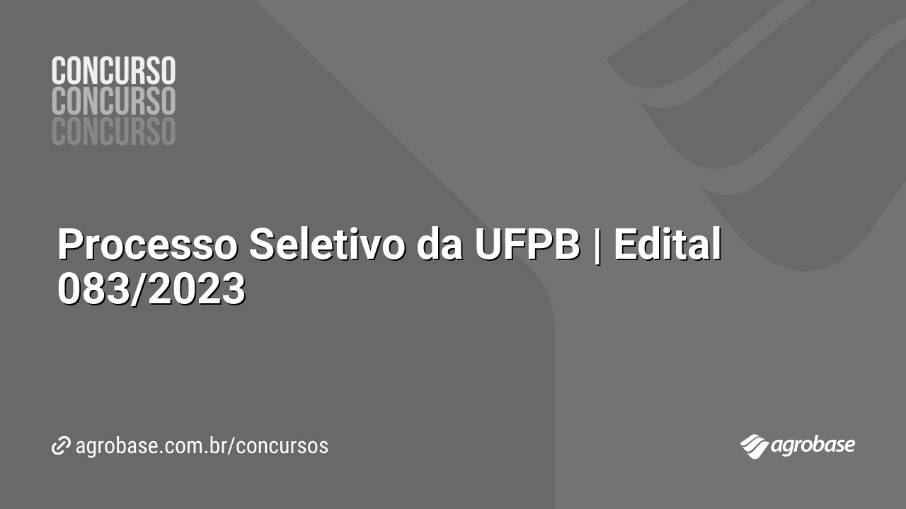 Processo Seletivo da UFPB | Edital 083/2023