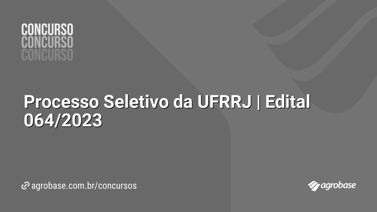 Processo Seletivo da UFRRJ | Edital 064/2023