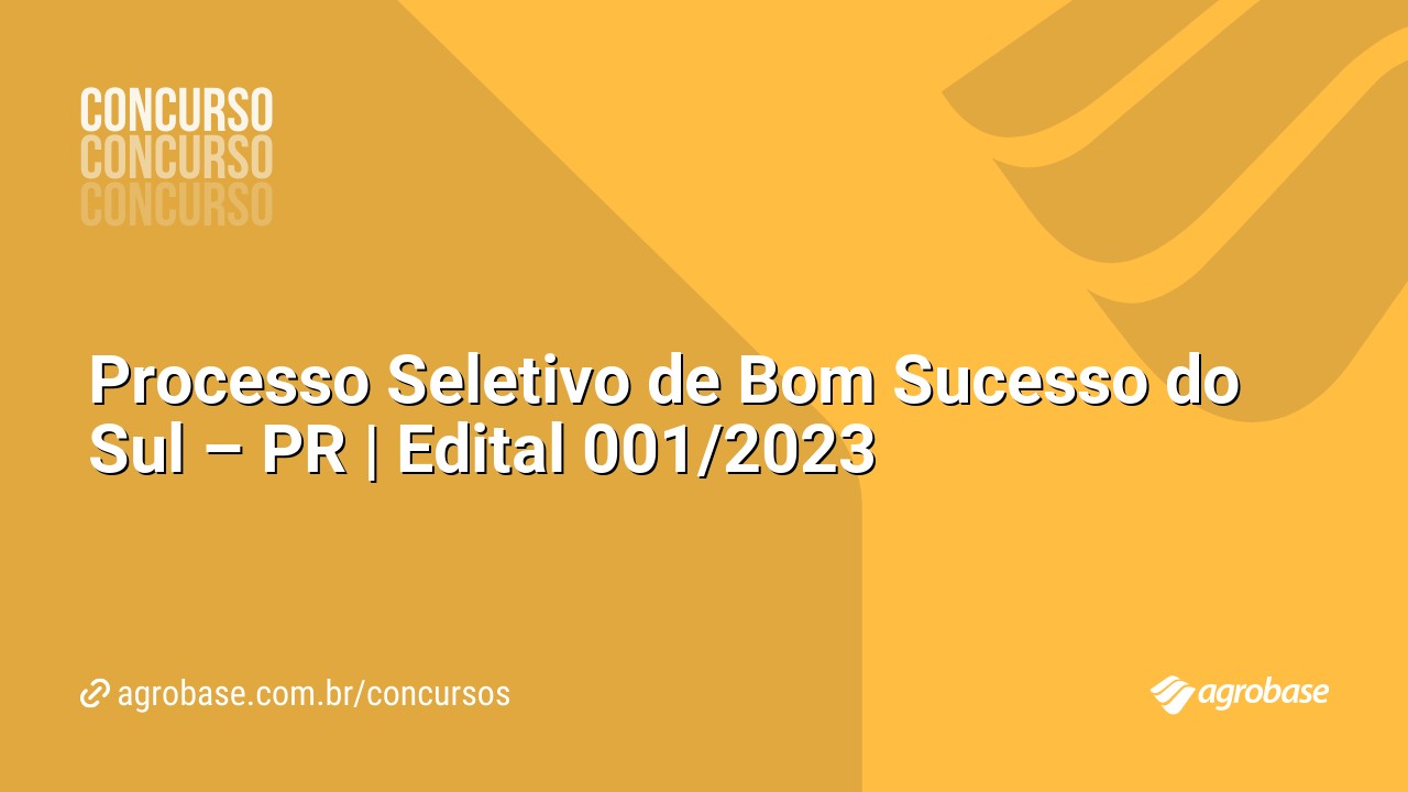 Processo Seletivo de Bom Sucesso do Sul – PR | Edital 001/2023