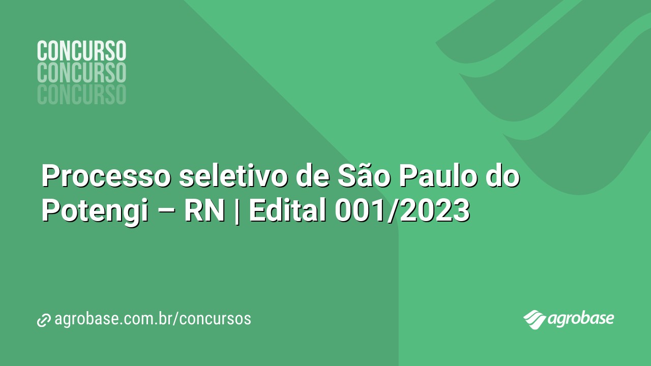 Processo seletivo de São Paulo do Potengi – RN | Edital 001/2023