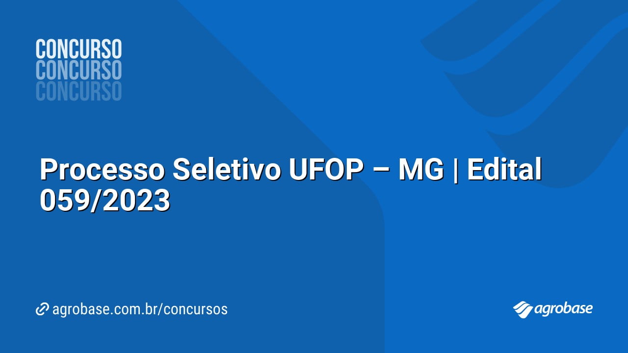 Processo Seletivo UFOP – MG | Edital 059/2023