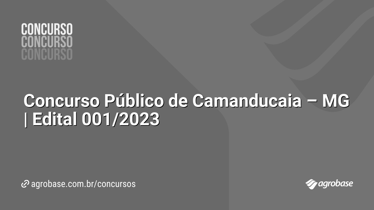 Concurso Público de Camanducaia – MG | Edital 001/2023