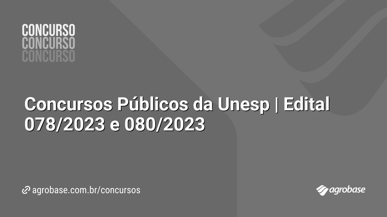 Concursos Públicos da Unesp | Edital 078/2023 e 080/2023