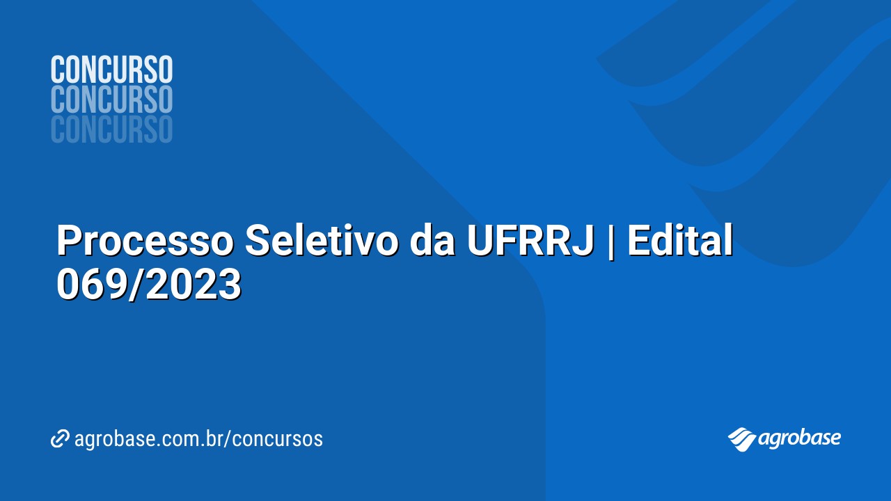 Processo Seletivo da UFRRJ | Edital 069/2023