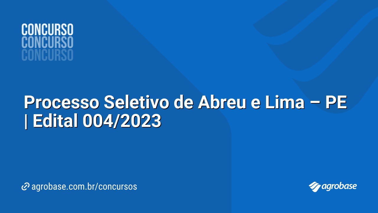 Processo Seletivo de Abreu e Lima – PE | Edital 004/2023