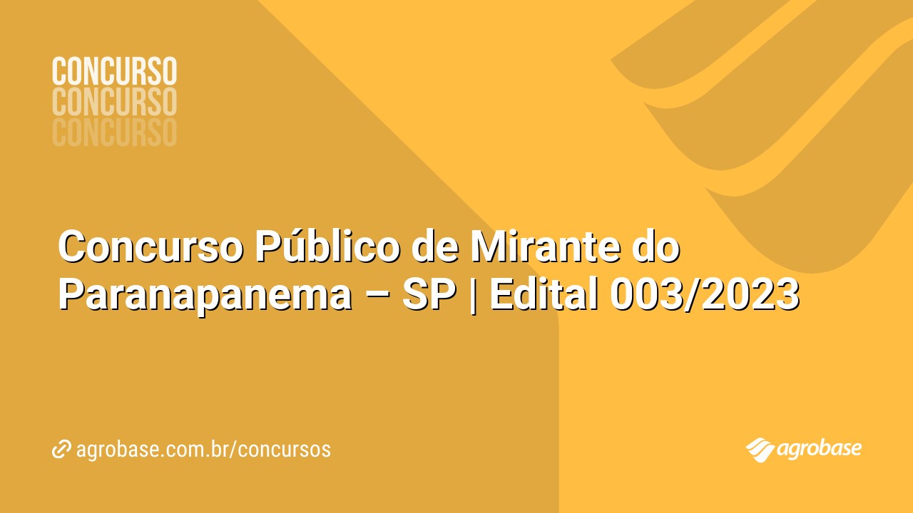 Concurso Público de Mirante do Paranapanema – SP | Edital 003/2023