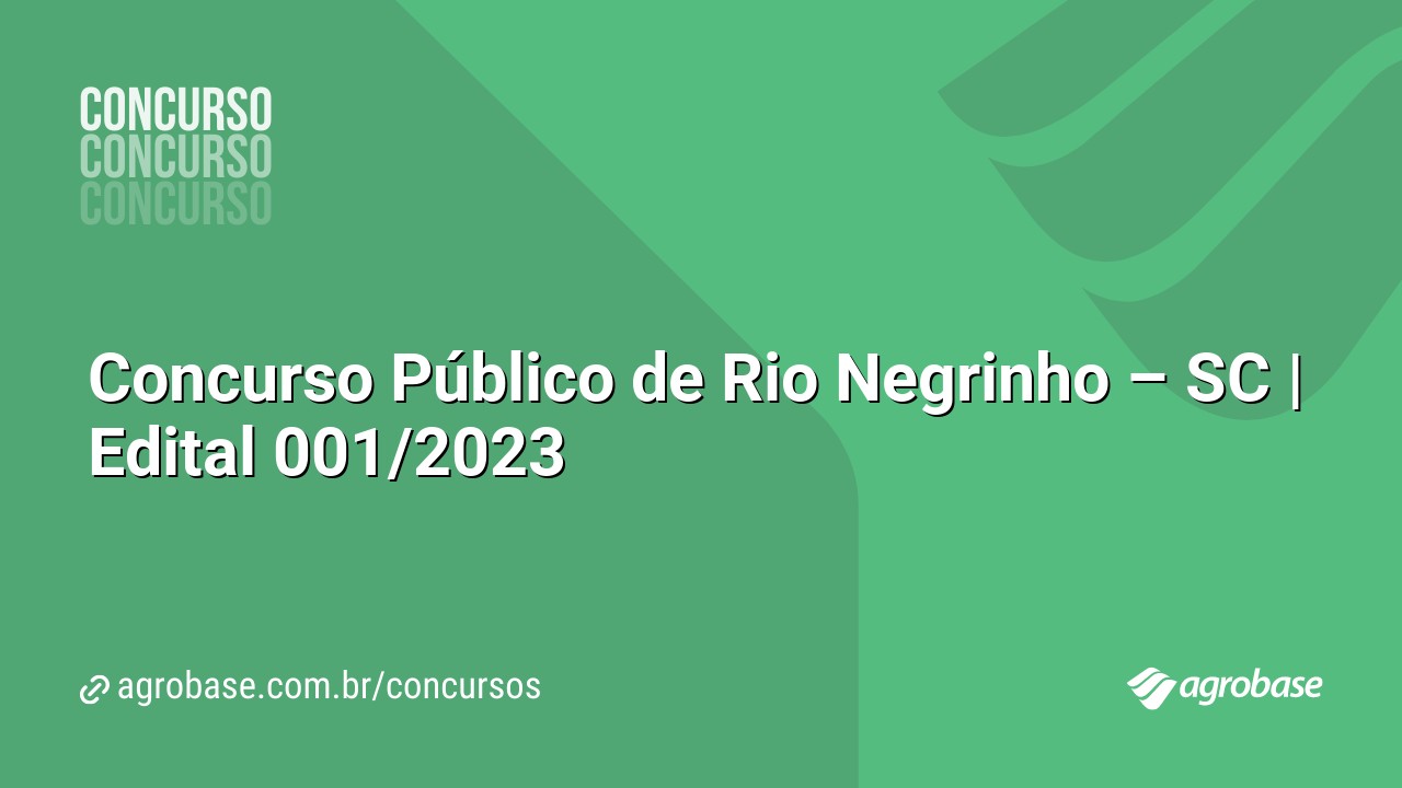 Concurso Público de Rio Negrinho – SC | Edital 001/2023