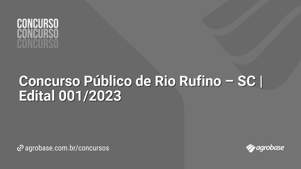 Concurso Público de Rio Rufino – SC | Edital 001/2023