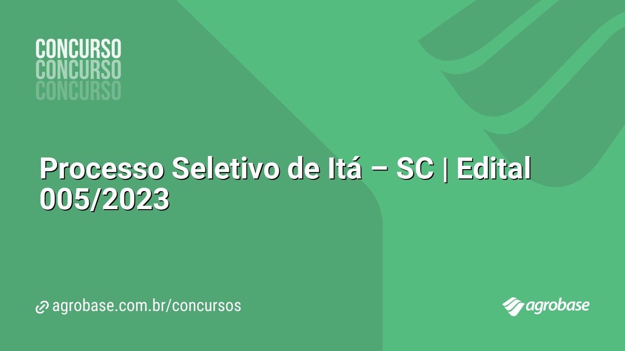 Processo Seletivo de Itá – SC | Edital 005/2023