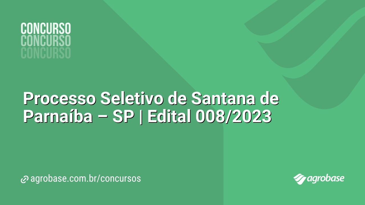 Processo Seletivo de Santana de Parnaíba – SP | Edital 008/2023
