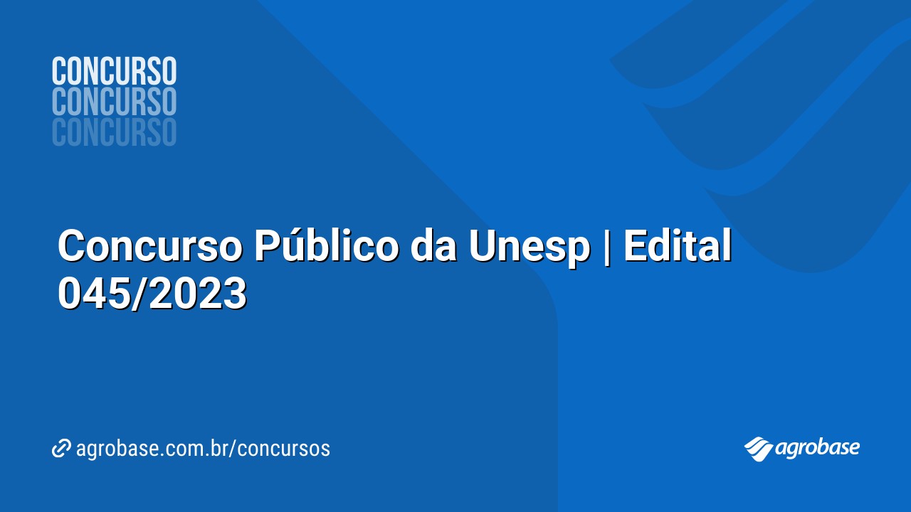 Concurso Público da Unesp | Edital 045/2023