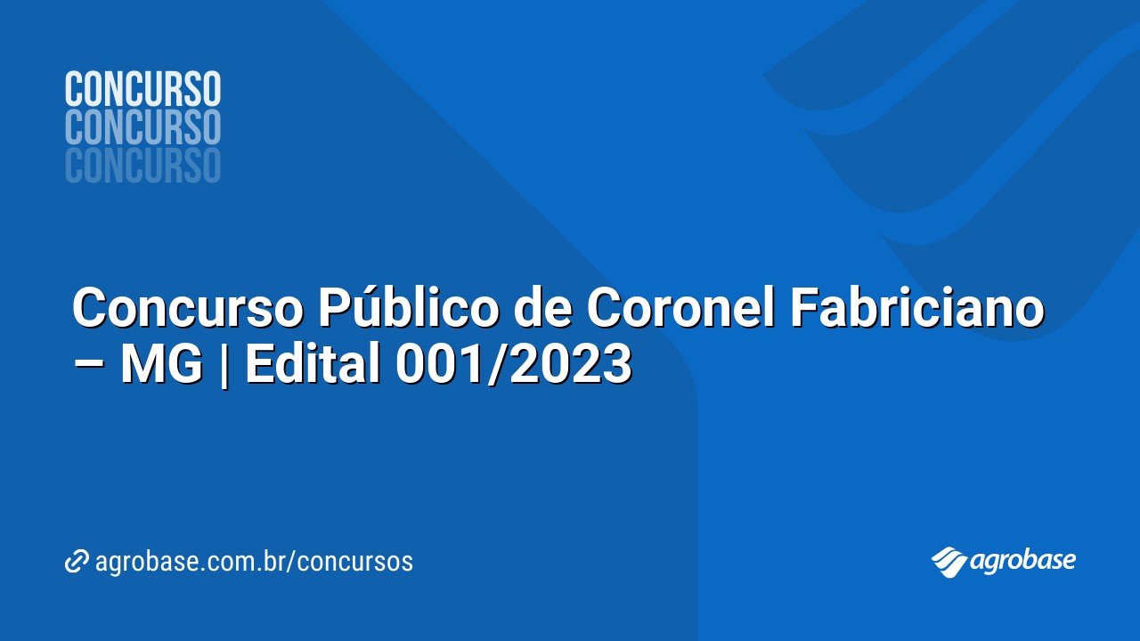 Concurso Público de Coronel Fabriciano – MG | Edital 001/2023